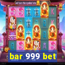 bar 999 bet